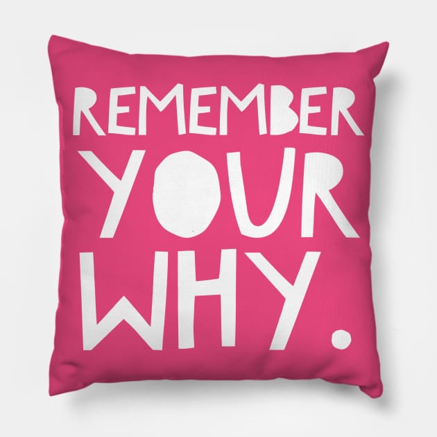 Remember your why Pillow by payme