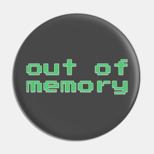 Out of memory Pin