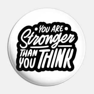 You Are Stronger Than You Think Pin