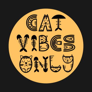 Cat Vibes Only T-Shirt