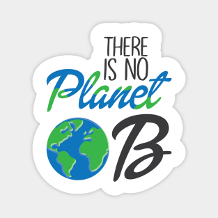 There Is No Plan(et) B |Nature Environmental Magnet