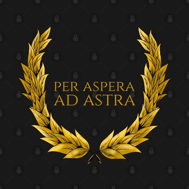 Per Asper Ad Astra - Motivational  & Inspirational Latin Saying by Styr Designs