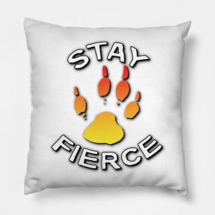 stay fierce Pillow