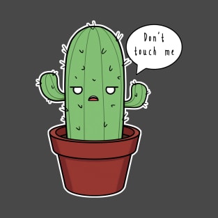 Don't touch me cactus T-Shirt