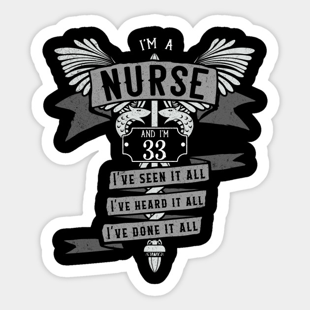 Funny 33rd Birthday Nurse Gift Idea Nurse Birthday Gift Sticker Teepublic