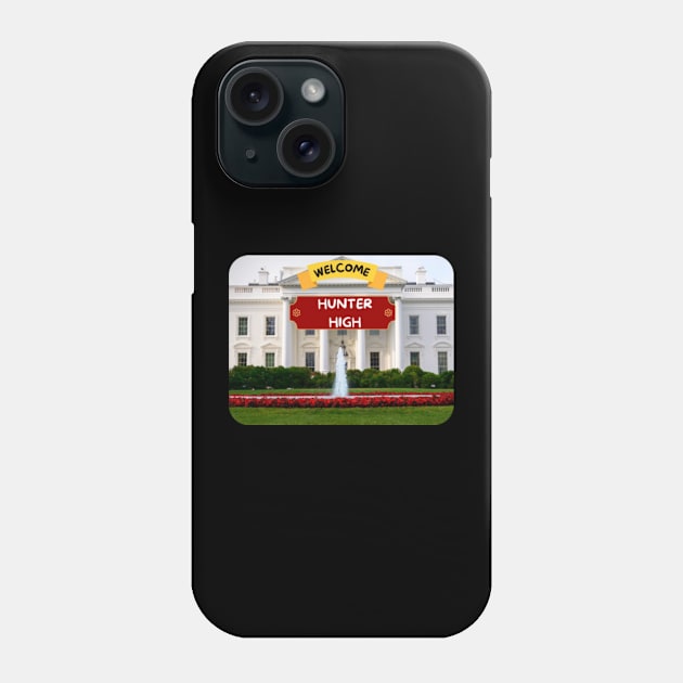 Funny Hunter High Hunter Biden Phone Case by Good Comedy Tees