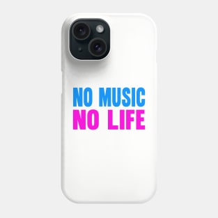 No music no life Phone Case