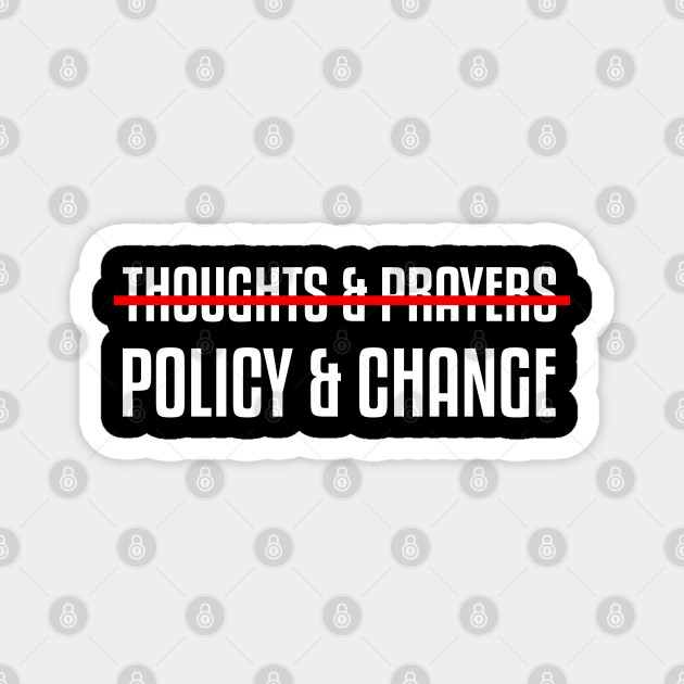 thoughts and prayers policy and change