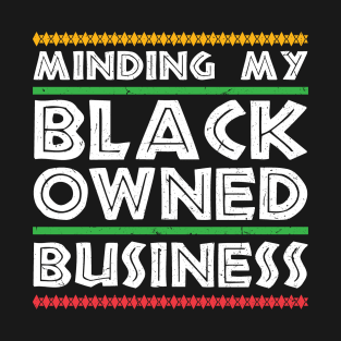 Minding My Black Business T-Shirt