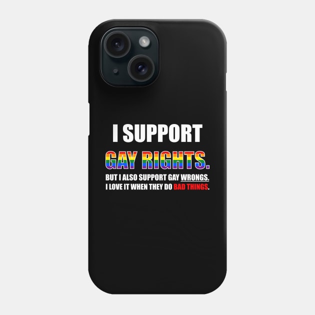 I Support Gay Rights Phone Case by CosmicFlyer