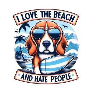 Beagle riding the waves with the phrase "I love the beach and I hate people." T-Shirt