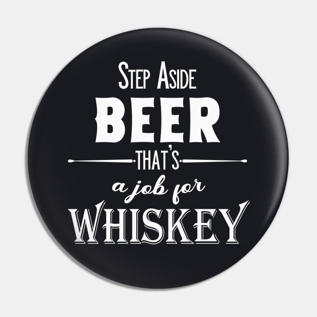 That's a Job for Whiskey Pin by Foxxy Merch