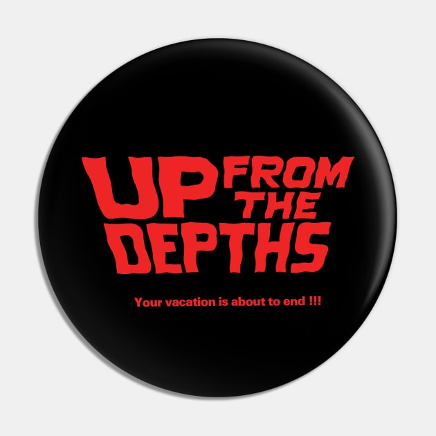 Up from the Depths Pin by The Video Basement