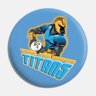 Gold Coast Titans - 'CARN YOU MIGHTY TITANS! Pin