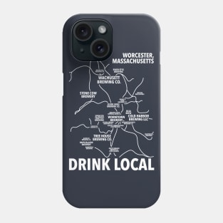 Worcester Mass. Drink Local Phone Case