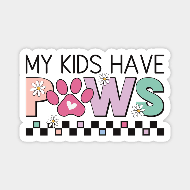 My Kids Have Paws – Heartfelt Pet Love Magnet by Inkarti