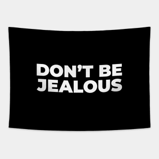 Don't Be Jealous | 2000s Collection Tapestry