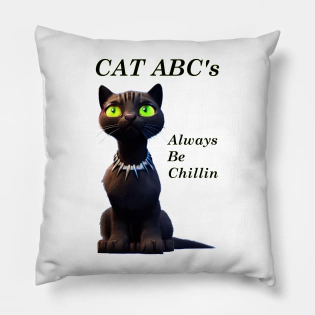 Cat ABC's - Always Be Chillin (Dark lettering) Pillow by Parody-is-King