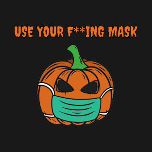 Use your mask T-Shirt