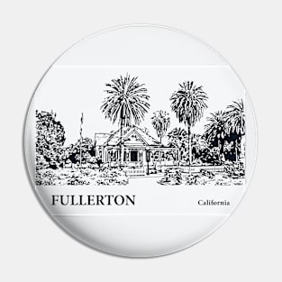 Fullerton - California Pin