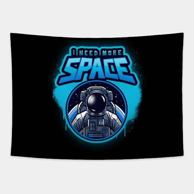 I Need More Space Classic Galaxy Popular Quote for the Sci Fi Lovers Tapestry by Naumovski