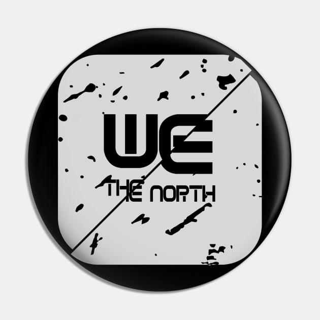 we the north Pin by Ticus7