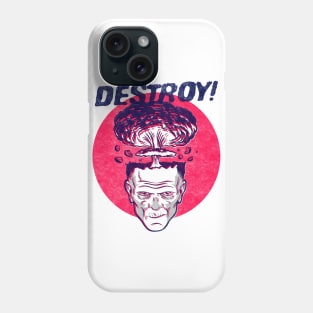 DESTROY! Phone Case