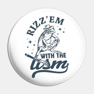 rizz em with the tism frog meme Pin