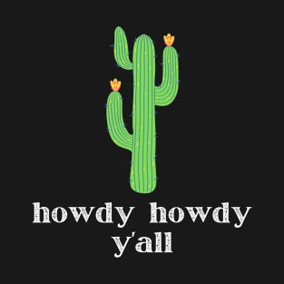 howdy howdy y'all T-Shirt