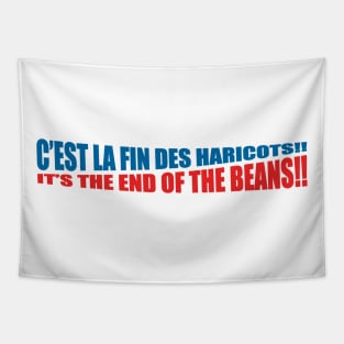 It's the end of the beans Tapestry