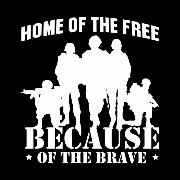 'Home Of The Free Because Of The Brave' Military Shirt by ourwackyhome