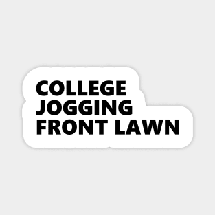 College, jogging, front lawn - grace helbig - not too deep Magnet