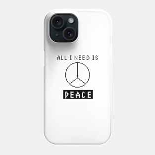 All I Need is Peace - white Phone Case