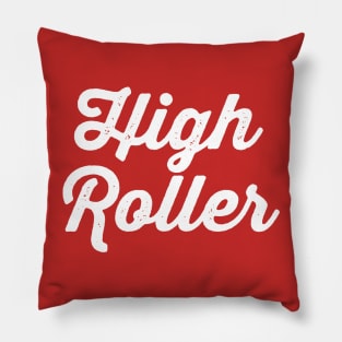 High Roller Pillow