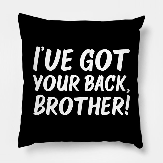 I've Got Your Back, Brother! | Siblings | Quotes | Black Pillow by Wintre2