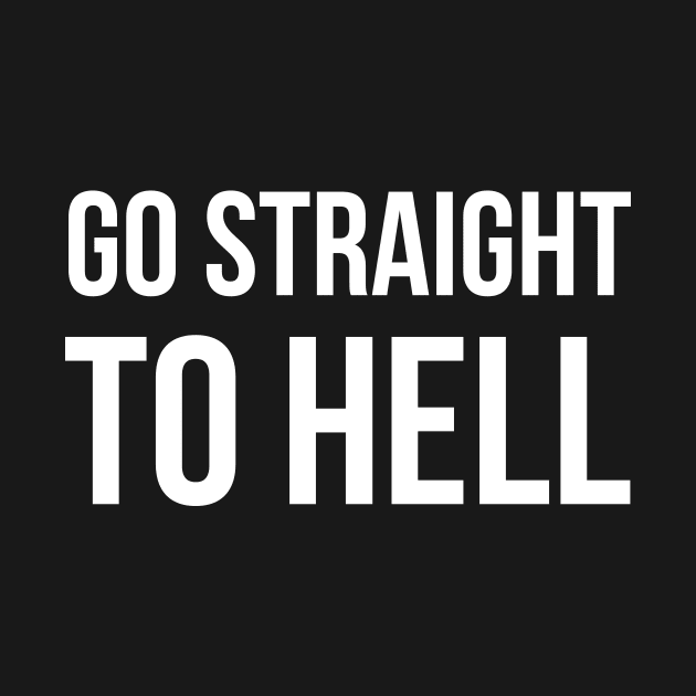 go straight to hell by lkn