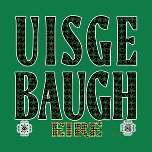 Uisge Baugh - Water of Life - Eire T-Shirt