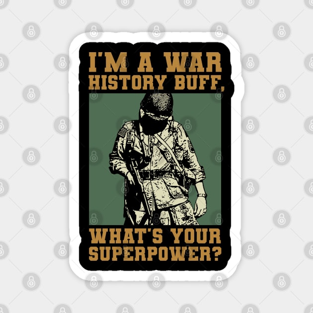 War History Buff - WW2 Enthusiast Magnet by Distant War