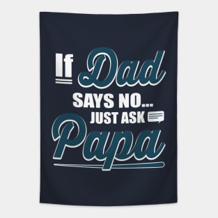 Just Ask Papa Tapestry