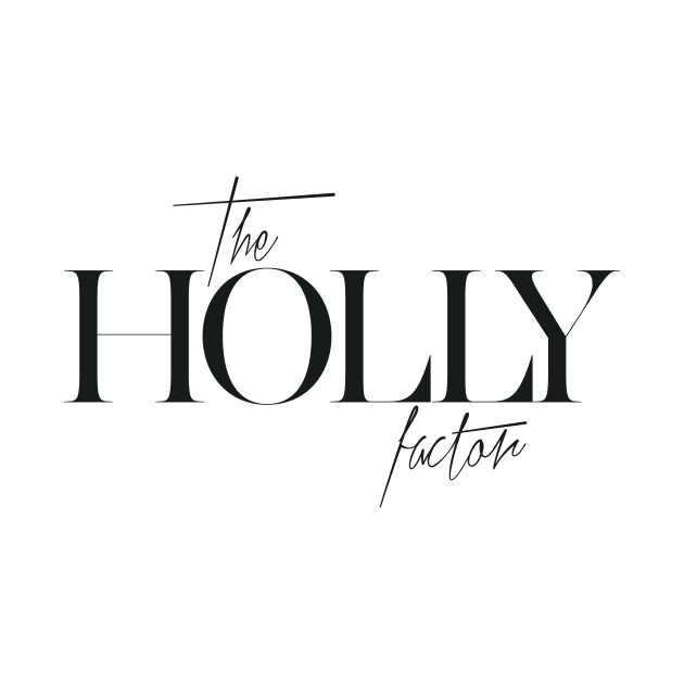 The Holly Factor by TheXFactor