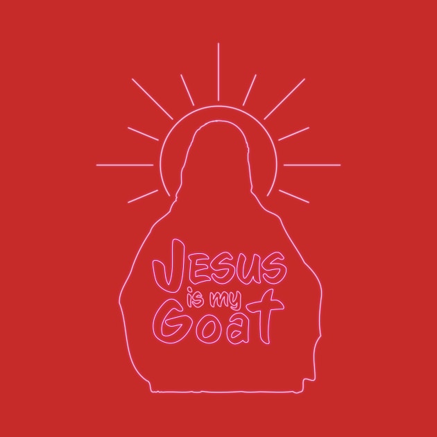 Jesus is my Goat - Neon Pink by Sacred Dreamers