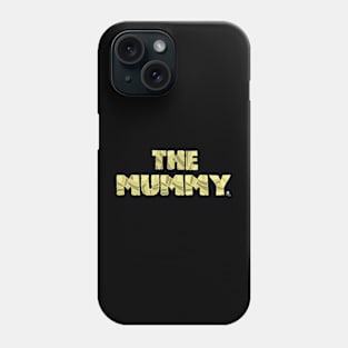 THE MUMMY Phone Case