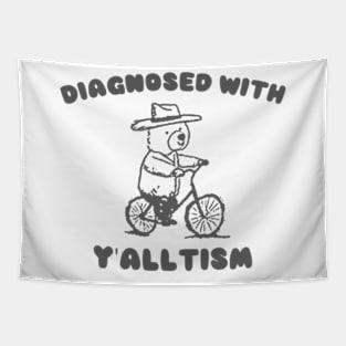 Diagnosed With Y'ALLTISM Tapestry