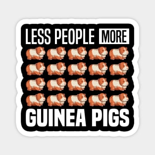 Less people more guinea pigs, Rodents Lover and owner Magnet