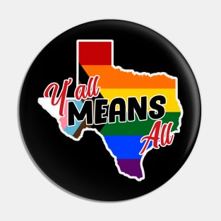 Y’all Means All – LGBTQ+ Pride Pin