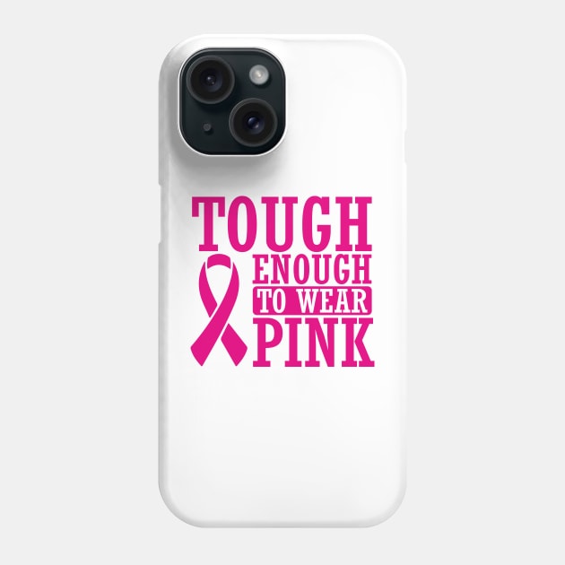 Cancer: Tough enough to wear pink Phone Case by nektarinchen