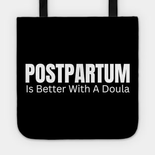 Postpartum Is Better With A Doula Tote