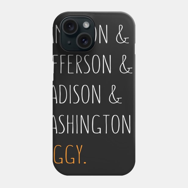 Hamilton & Jefferson & Madison & Washington & Peggy - Funny Hamilton Phone Case by ahmed4411