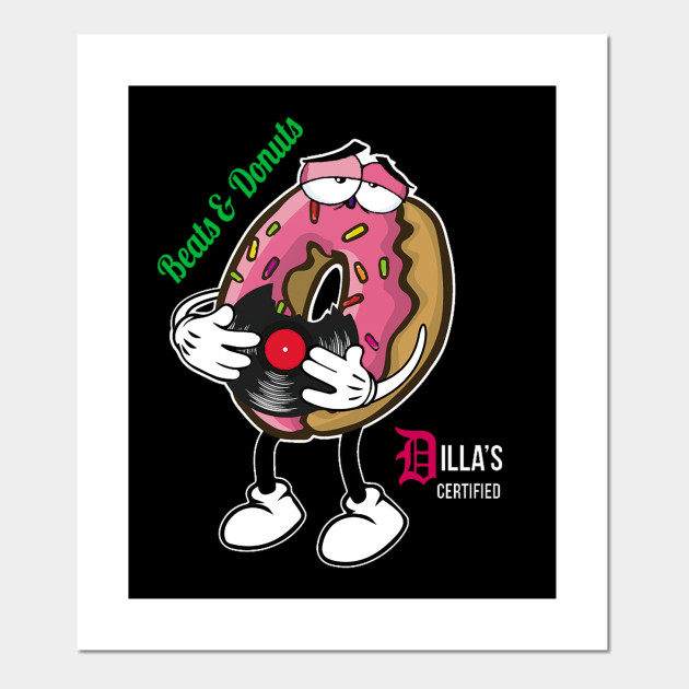 Beats And Donuts J Dilla Sampling Donuts Posters And Art Prints Teepublic