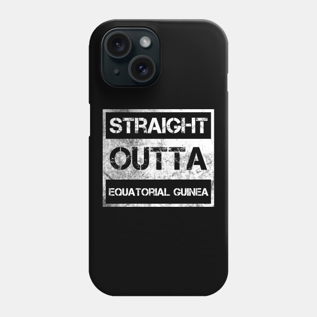 Straight Outta Equatorial Guinea Traveler Gift Country Expat Native Vintage Distressed Souvenir Traveler Gift Idea Expat Native Phone Case by NickDezArts